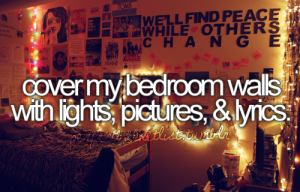 cover my bedroom wall with lights, lyrics, and pictures